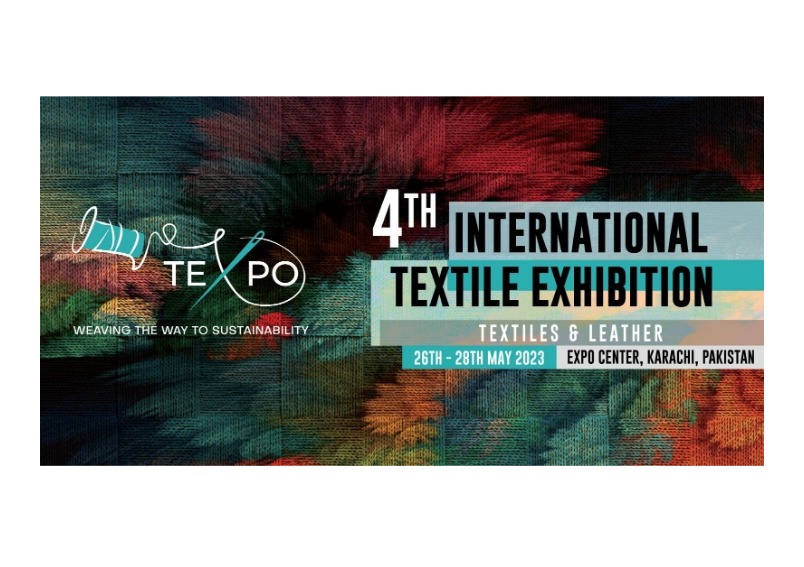 TEXPO 2023: 4th International Textile Exhibition 26-28 May 2023, Karachi, Pakistan